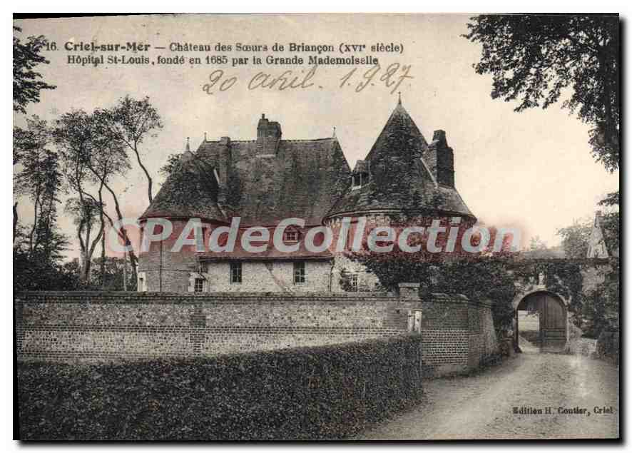 CPA Criel Sur Mer Chateau Des Soeurs De Briançon hôpital Saint-Louis fondé en 1685