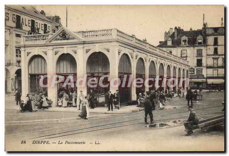 Dieppe — La Poissonnerie — LL. n°18