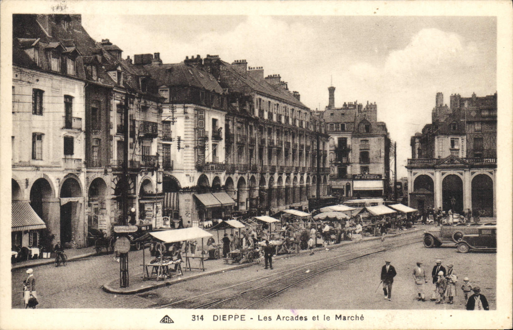 Dieppe - Les Arcades et le Marché — éditeur C° A. Alainacienne des Arts Photoméniqués, n° 314