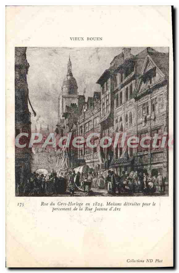 CPA Rouen Rue Du Gros Horloge En 1824 Maisons Detruites Pour Le Percement de la rue Jeanne d'Arc