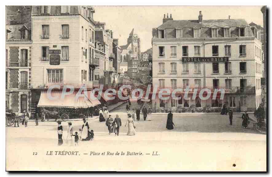 CPA Le Treport Place Et Rue De La Batterie hôtel des bains