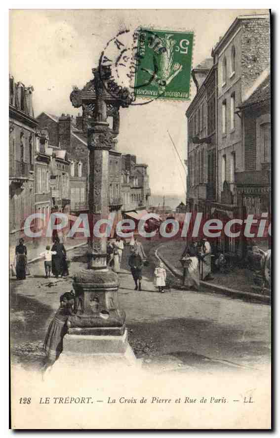 CPA Le Treport La Croix De Pierre Et Rue De Paris