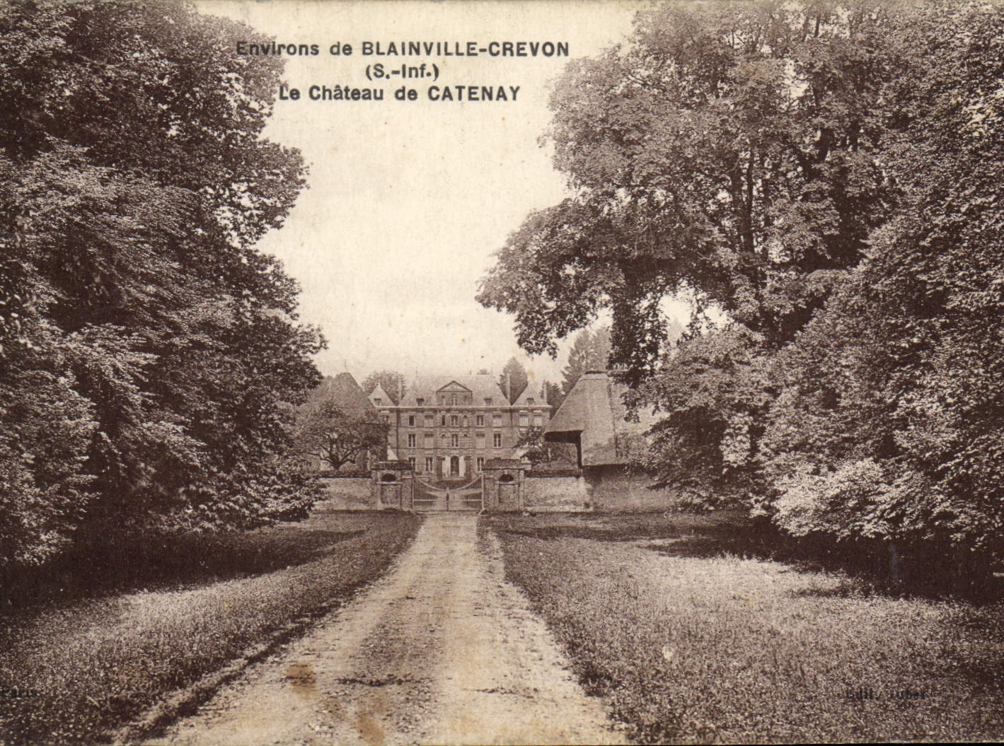 Environs de Blainville-Crevon — Le Château de Catenay — Éditeur L. Luber