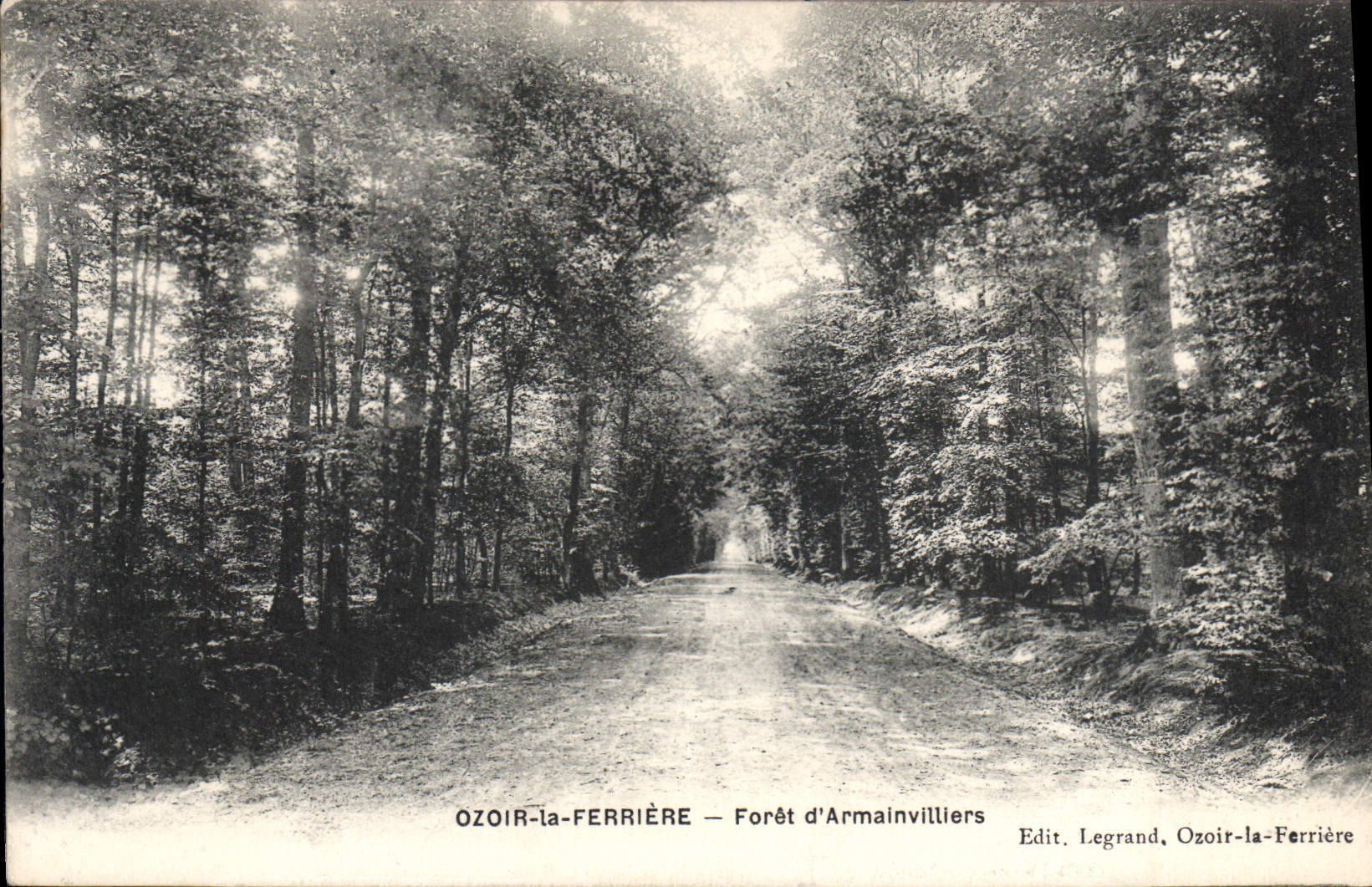 OZOIR-la-FERRIÈRE — Forêt d'Armainvilliers — Edit. Legrand, Ozoir-la-Ferrière