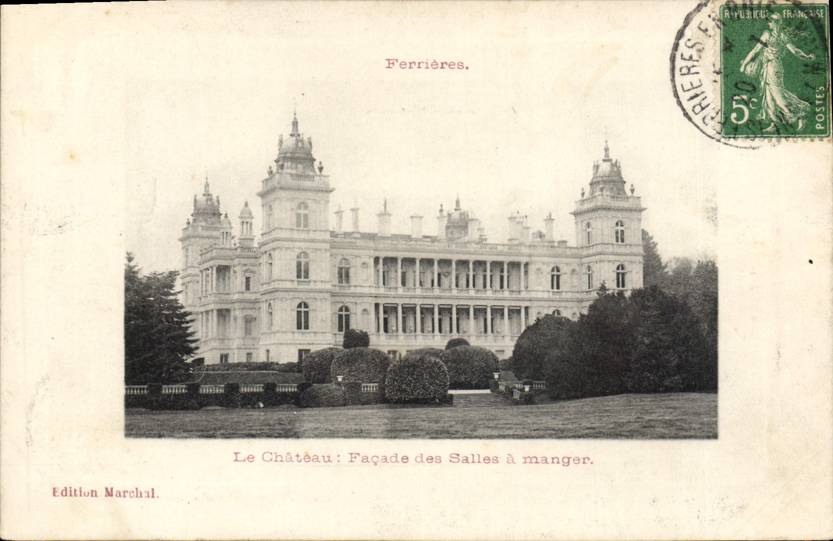 Ferrières — Le Château : Façade des Salles à manger — Edition Marchal