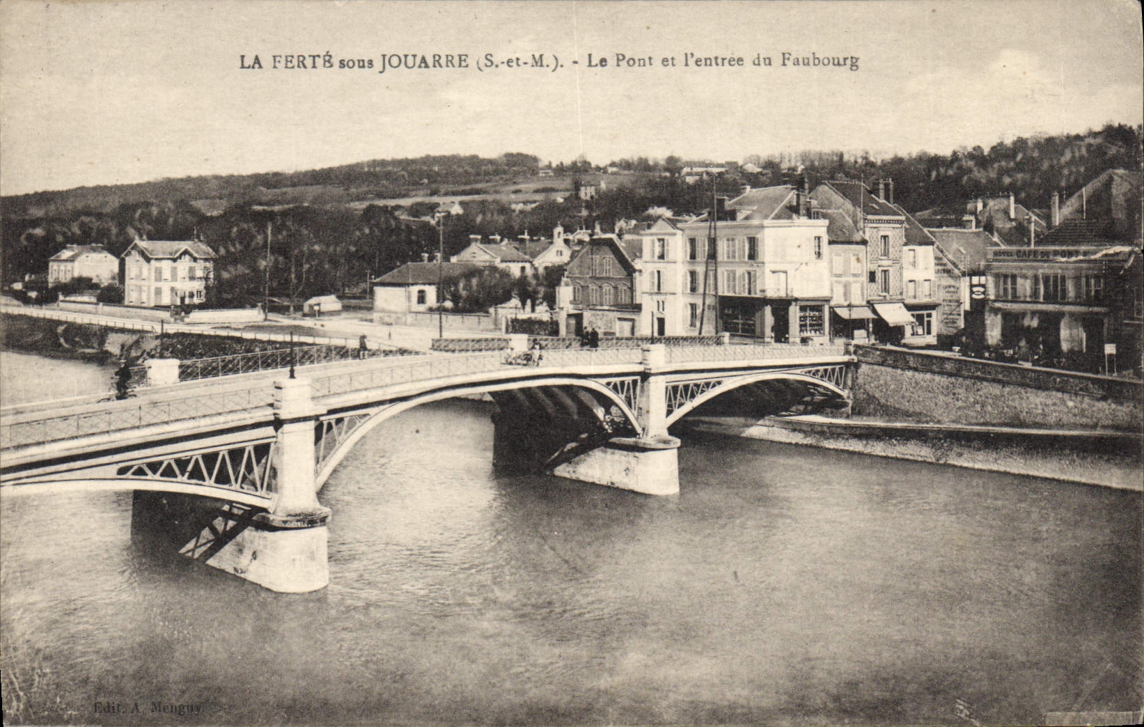 La Ferté-sous-Jouarre (S.-et-M.) — Le Pont et l'entrée du Faubourg — Édit. A. Menguy