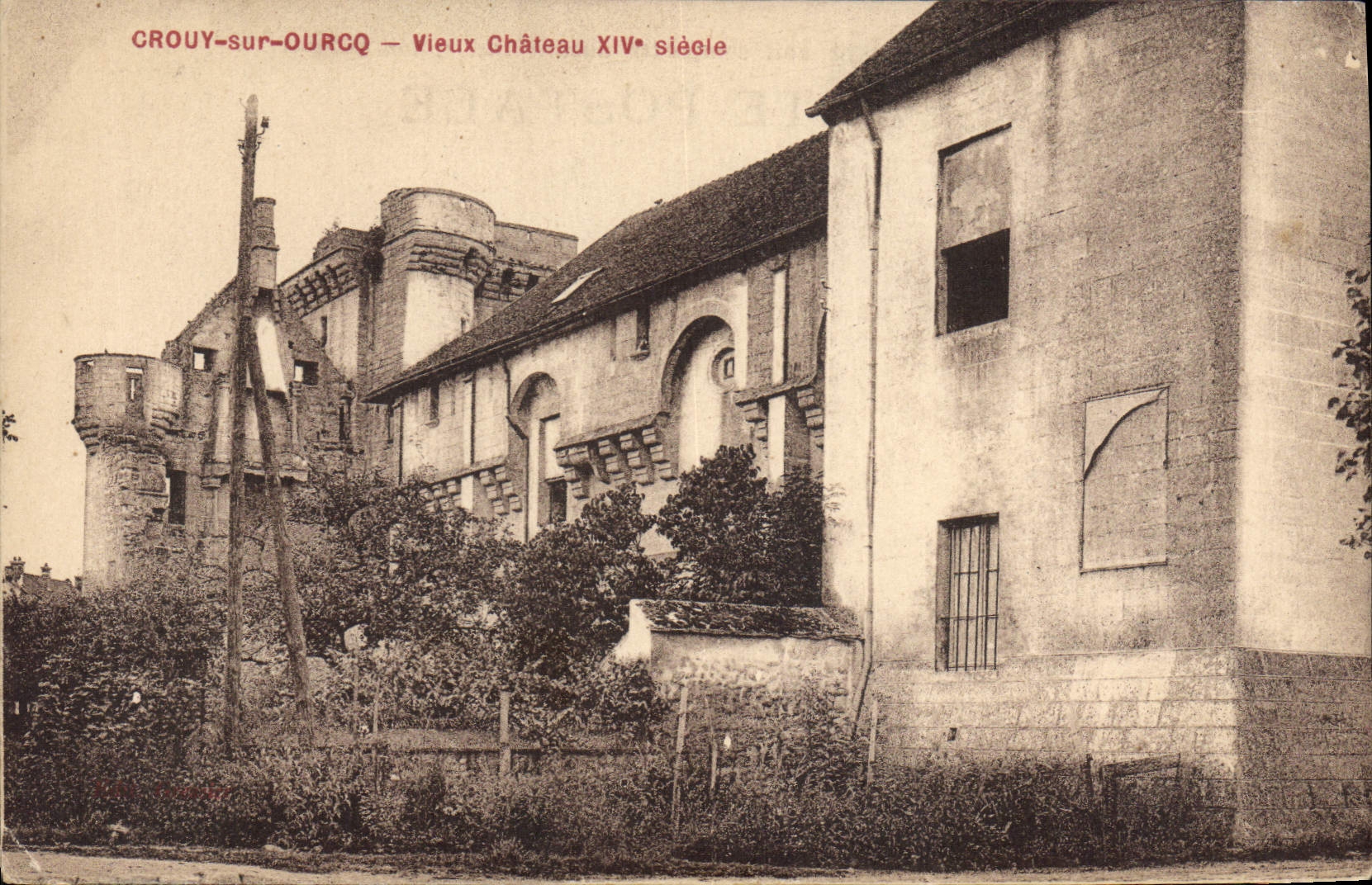 CROUY-sur-OURCQ — Vieux Château XIVe siècle — Éditeur : B. Bannura & Cie, Paris