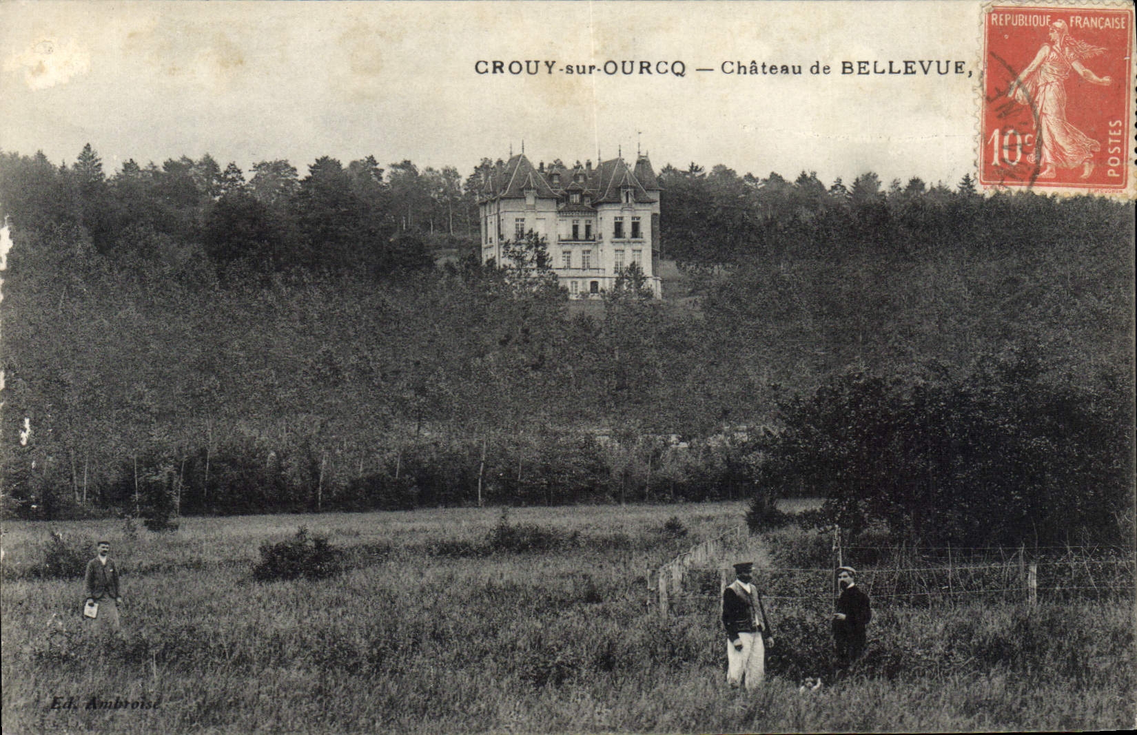 CROUY-sur-OURCQ — Château de BELLEVUE, Ed. Ambroise
