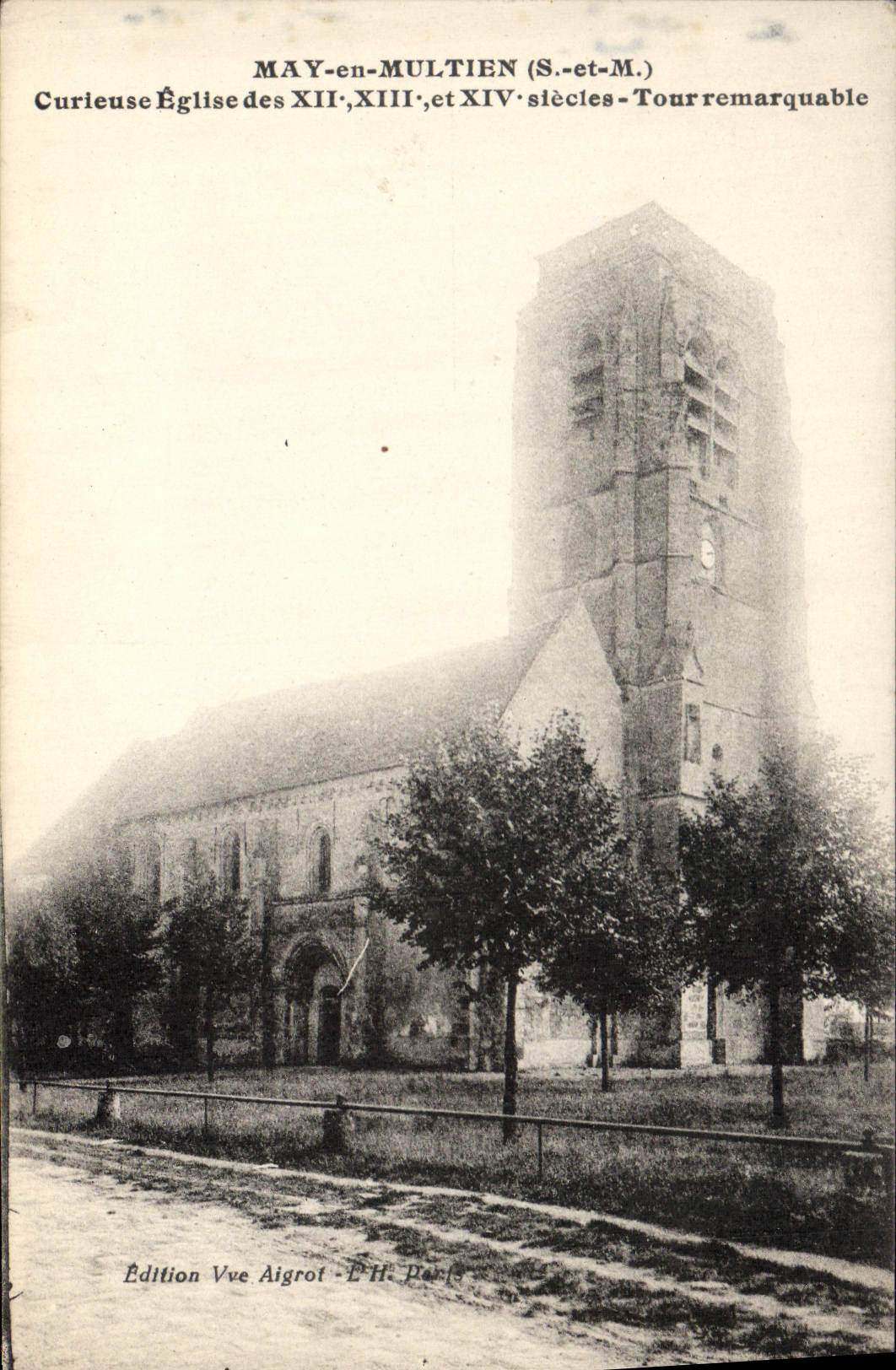 May-en-Multien (S.-et-M.) — Église des XIIe, XIIIe et XIVe siècles — Tour remarquable — Édition Vve Aigrot, E.H. Paris