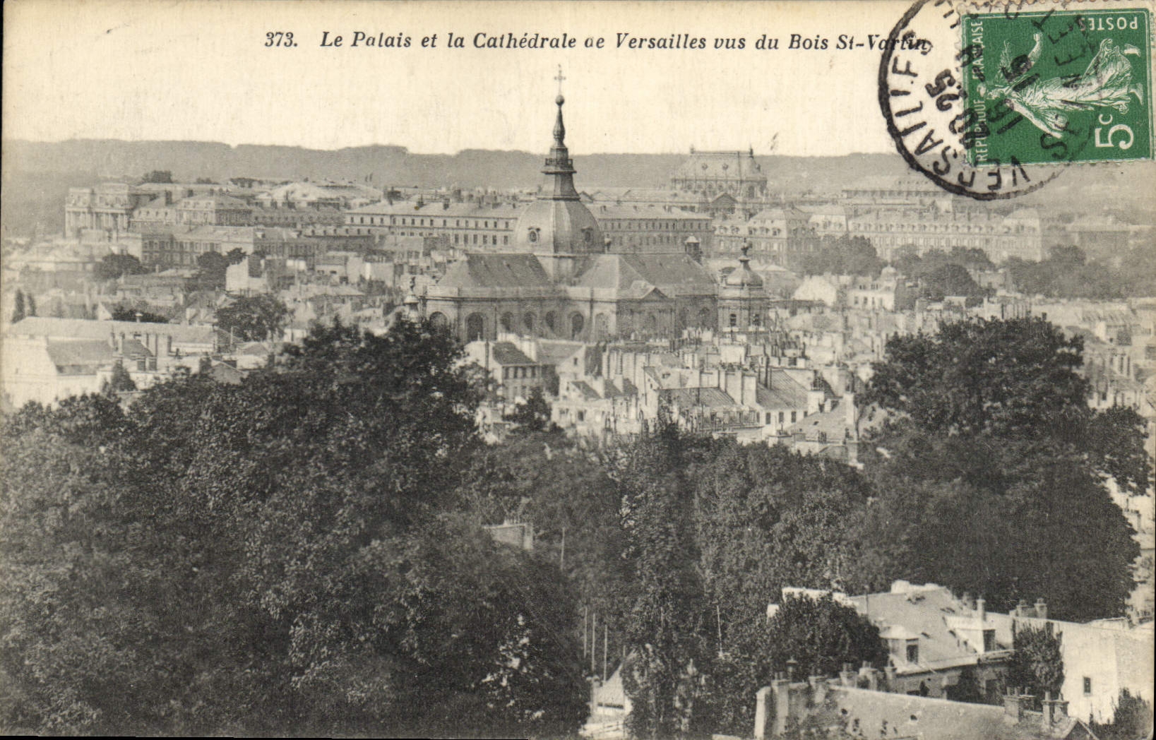 Versailles — Le Palais et la Cathédrale vus du Bois St-Vartan — Éditeur non identifié, n° 373