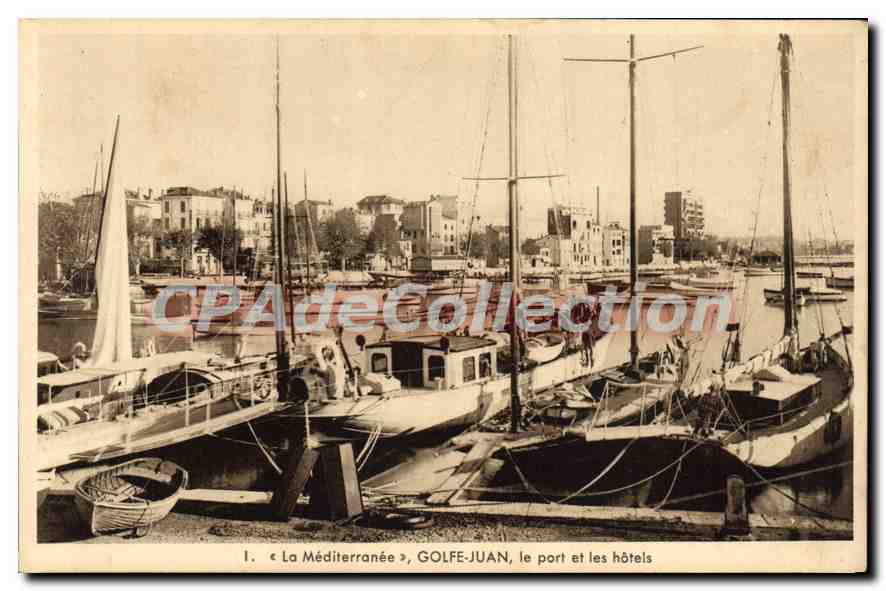CPA Golfe Juan La Mediterrannee Le Port Et Les Hotels