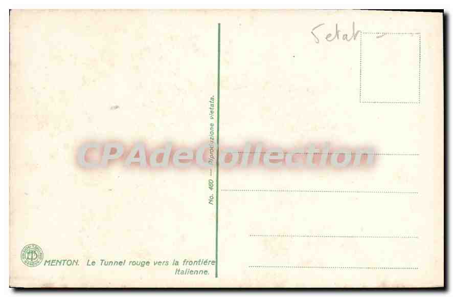 Menton. Le Tunnel rouge vers la frontière Italienne — CPAdeCollection, No. 460 — Reverso