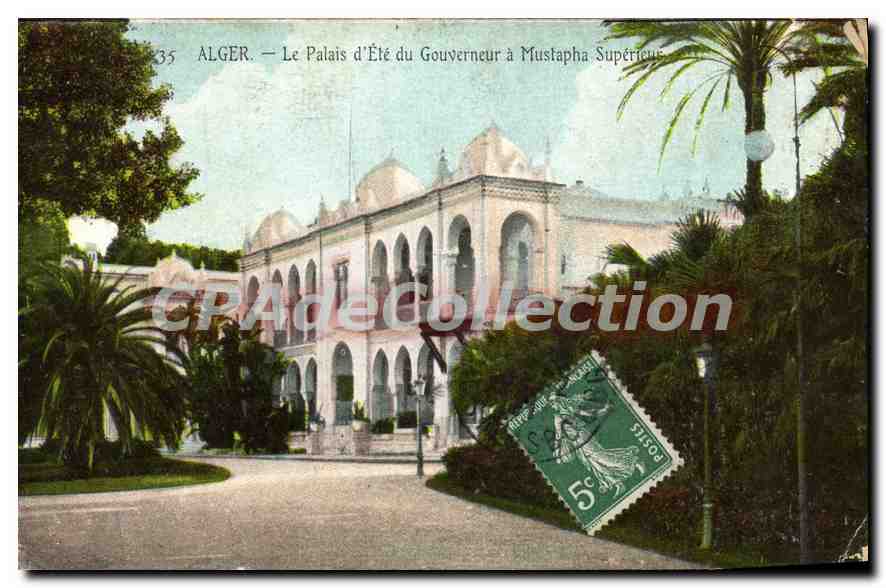 ALGER — Le Palais d'Été du Gouverneur à Mustapha Supérieur — CPAdeCollection