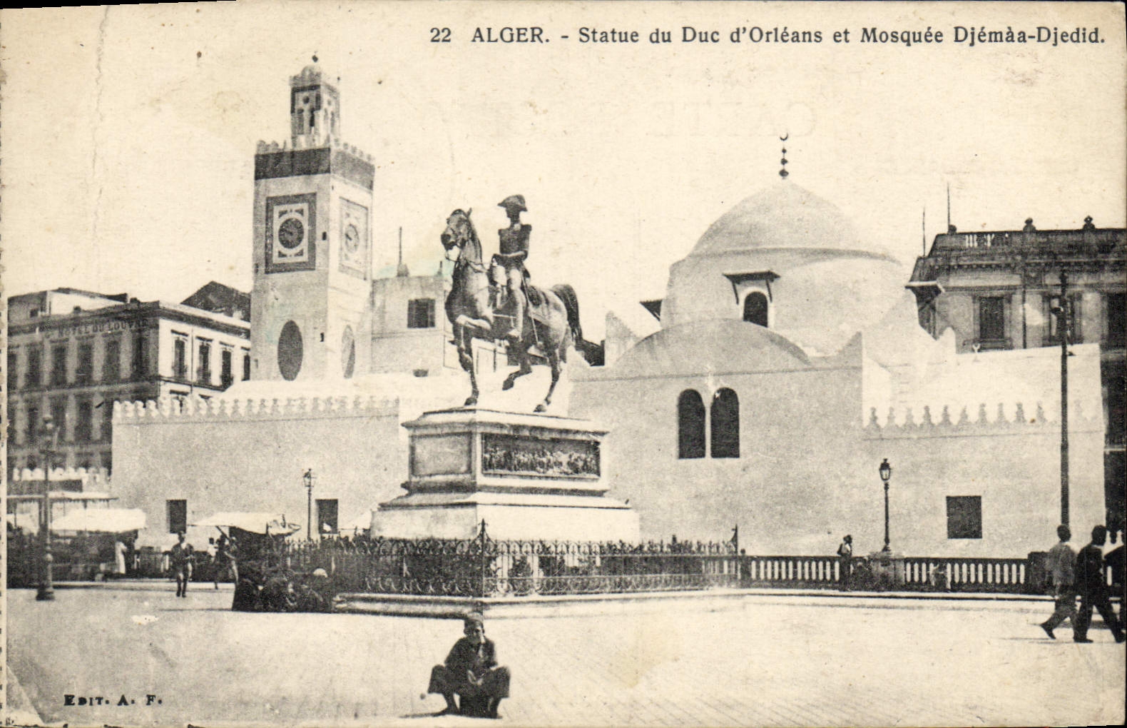 Algéro - Statue du Duc d'Orléans et Mosquée Djémâa-Djedid — Édit. A. F.