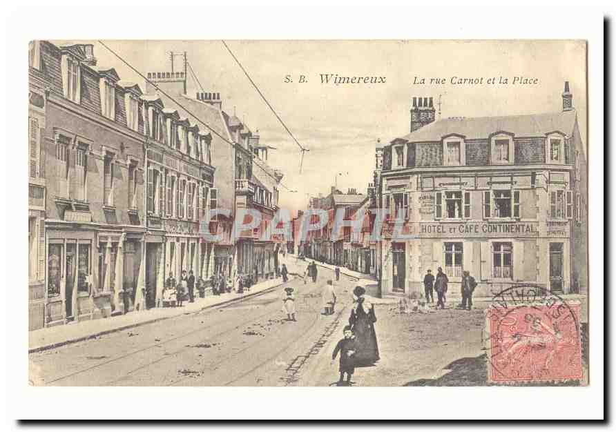 Wimereux CPA La rue Canrot et la place