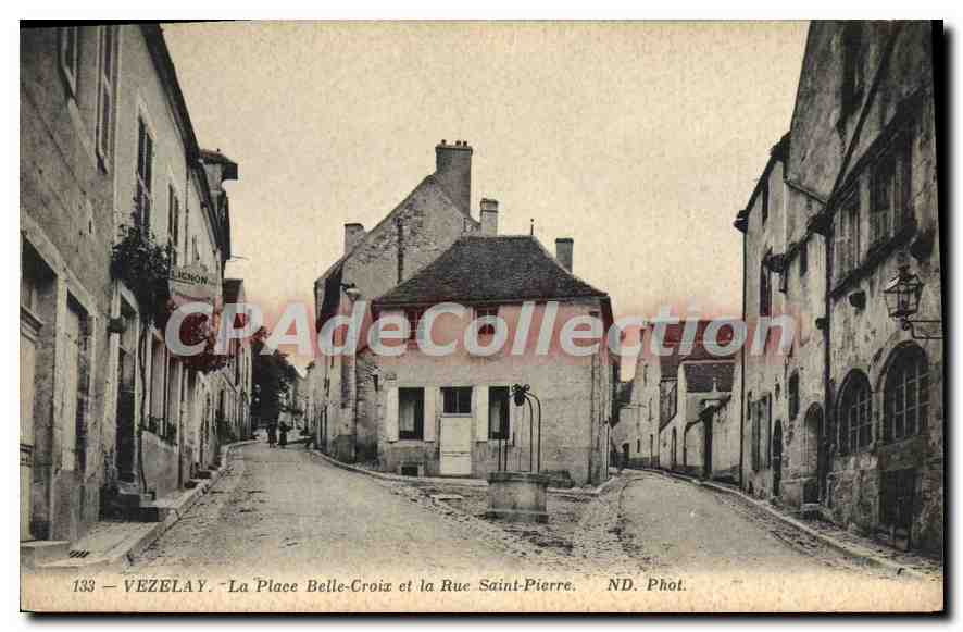 Vézelay — La Place Belle-Croix et la Rue Saint-Pierre — ND. Phot.