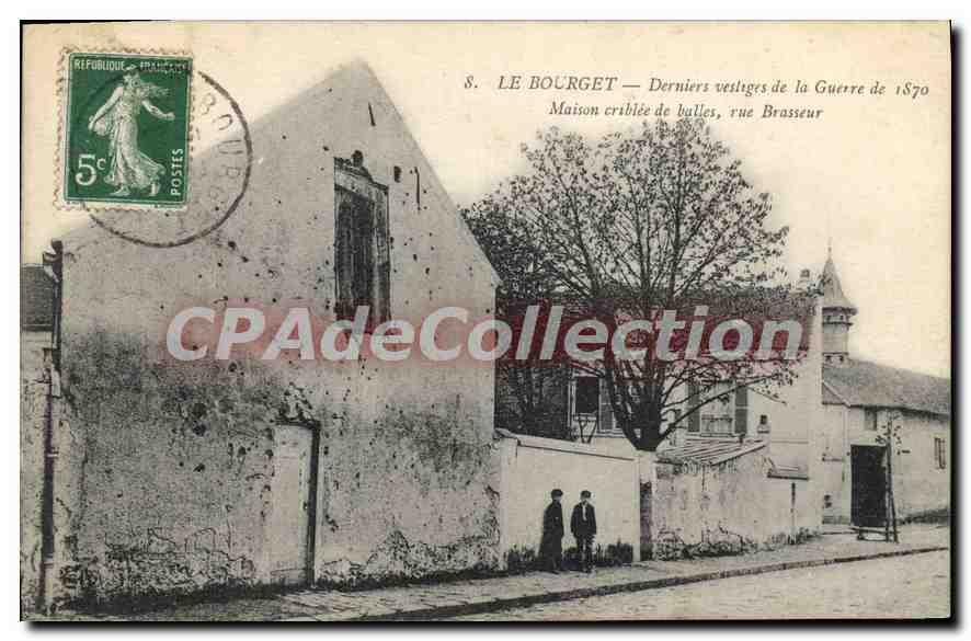 CPA Le Bourget Derniers Vestiges De la Guerre De 1870 rue Brasseur