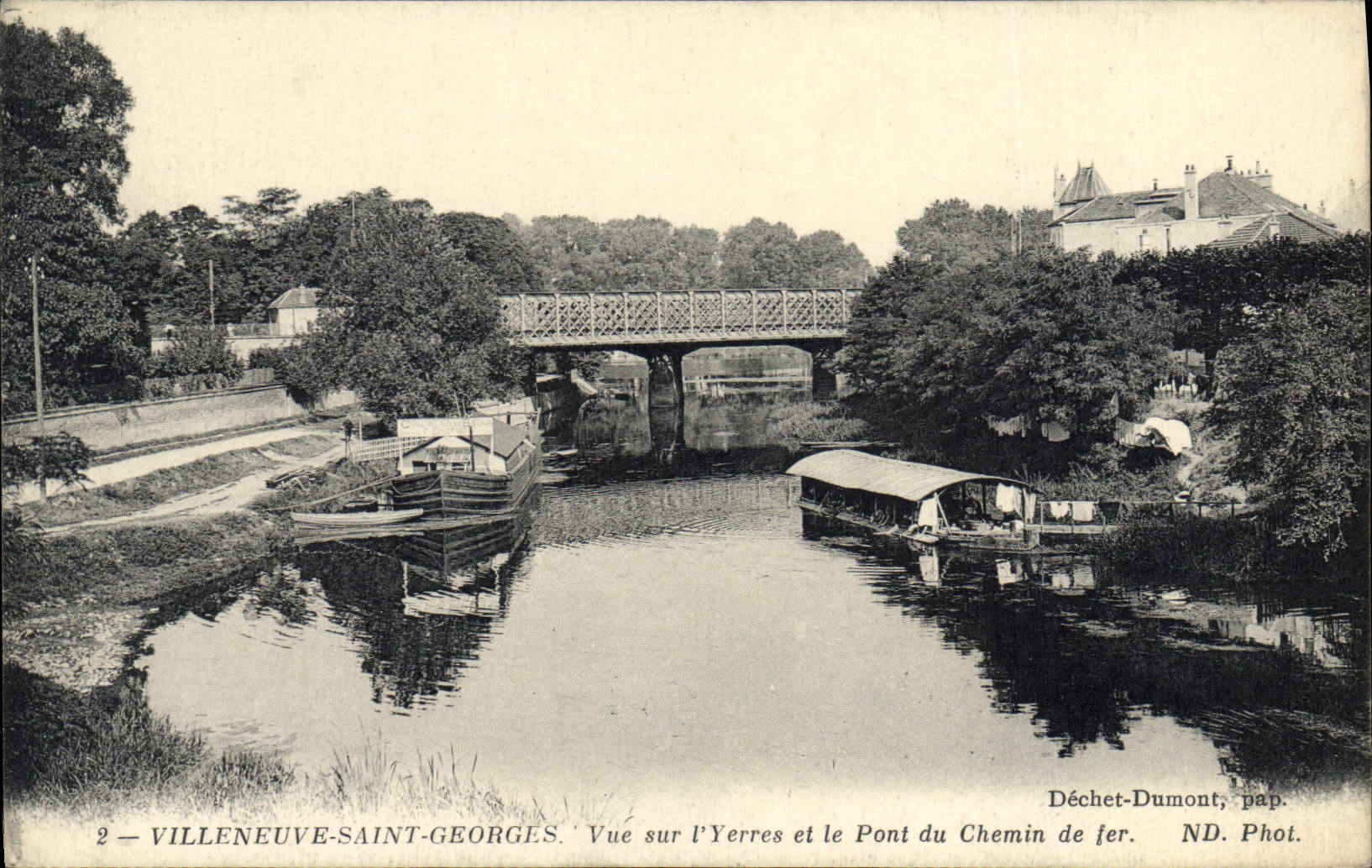 Villeneuve-Saint-Georges — Vue sur l’Yerres et le Pont du Chemin de fer — Déchet-Dumont, pap.