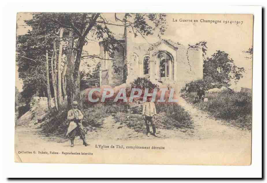 L'Église de Thil, complètement détruite — La Guerre en Champagne 1914-1917 — Collection G. Dubois, Reims