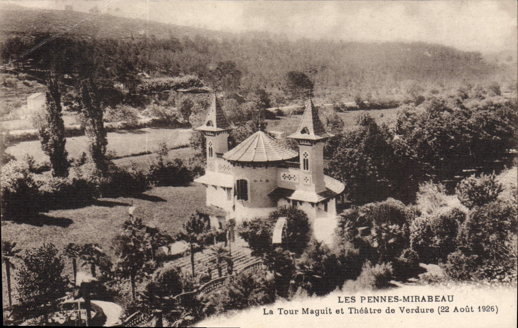 Les Pennes-Mirabeau — La Tour Maguit et Théâtre de Verdure — (22 Août 1926)