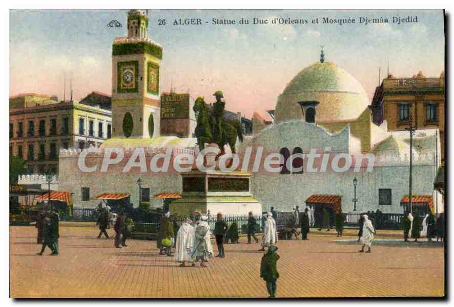 CPA Alger Statue Du Duc D'Orleans Et Mosquee Djemaa Djedid