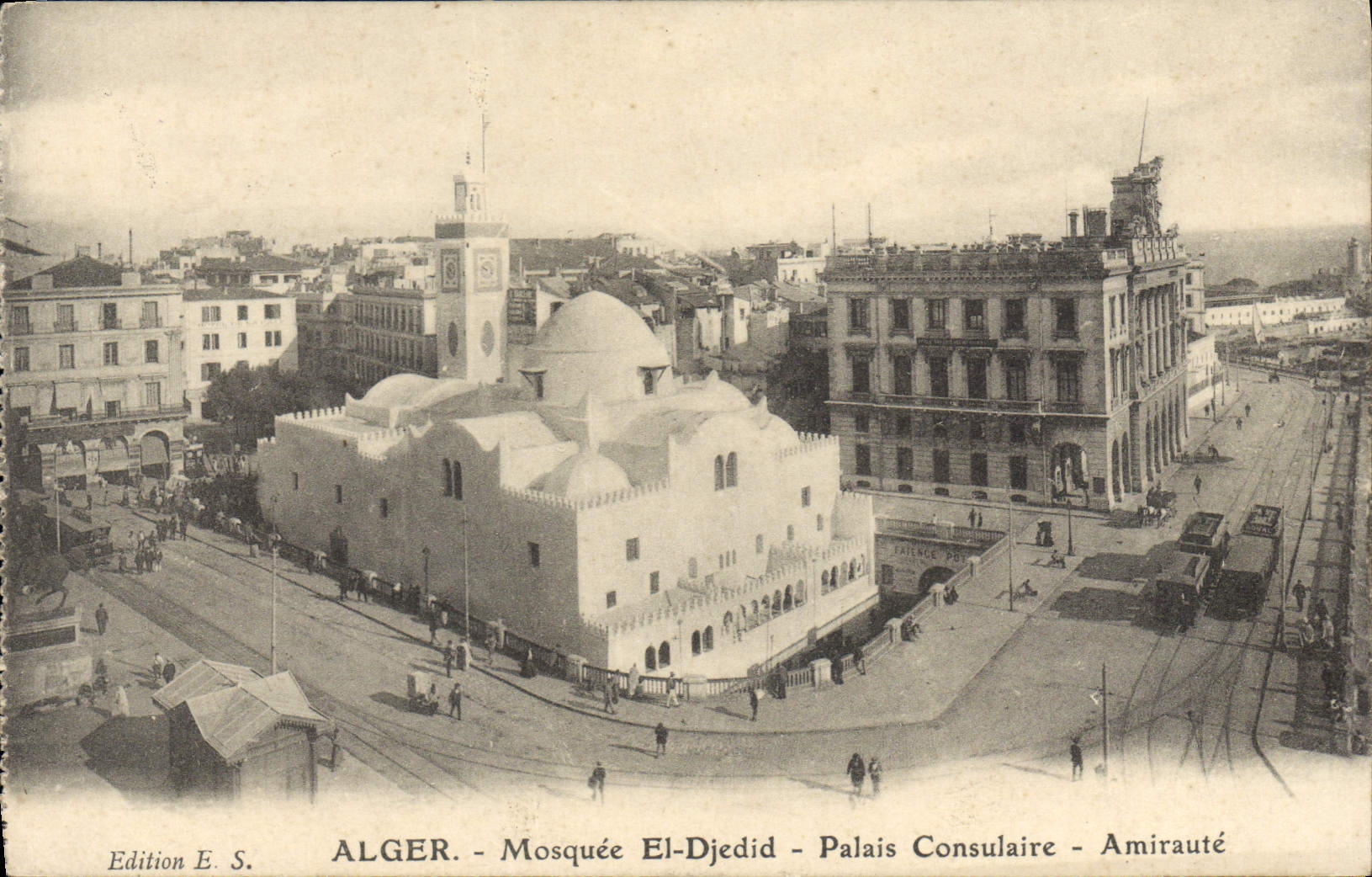 Algéro - Mosquée El-Djedid - Palais Consulaire - Amirauté — Edition E. S.