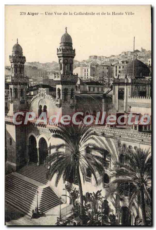 CPA Alger Une Vue De la Cathederale Et De La Haute Ville