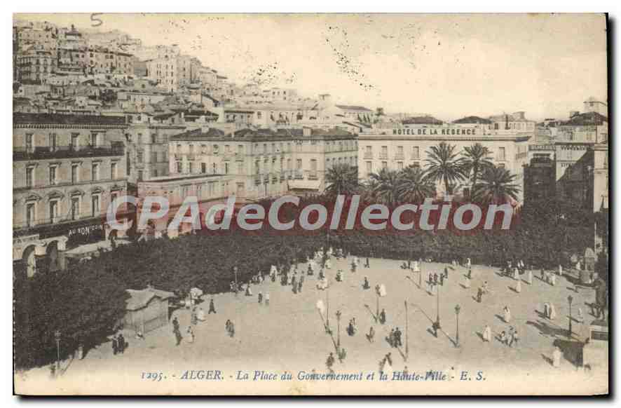 CPA Alger La Place Du Gouvernement Et La Haute Ville