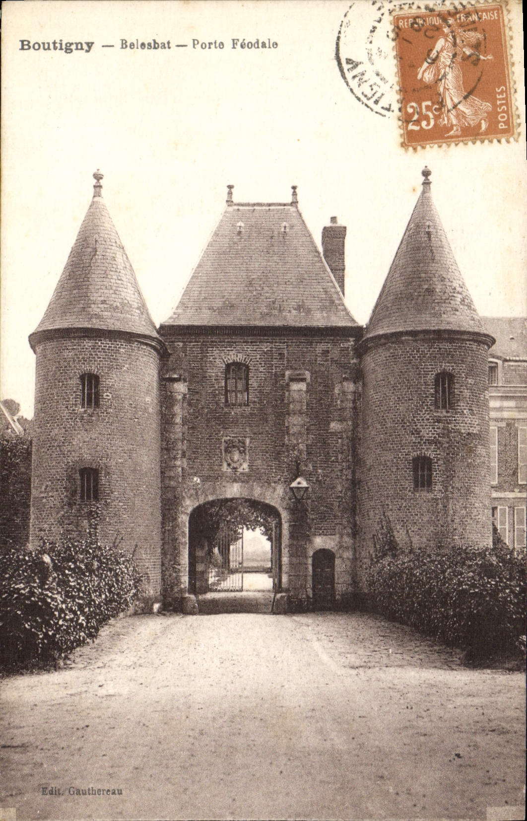 Boutigny — Belesbat — Porte Féodale — Edit. Gauthereau