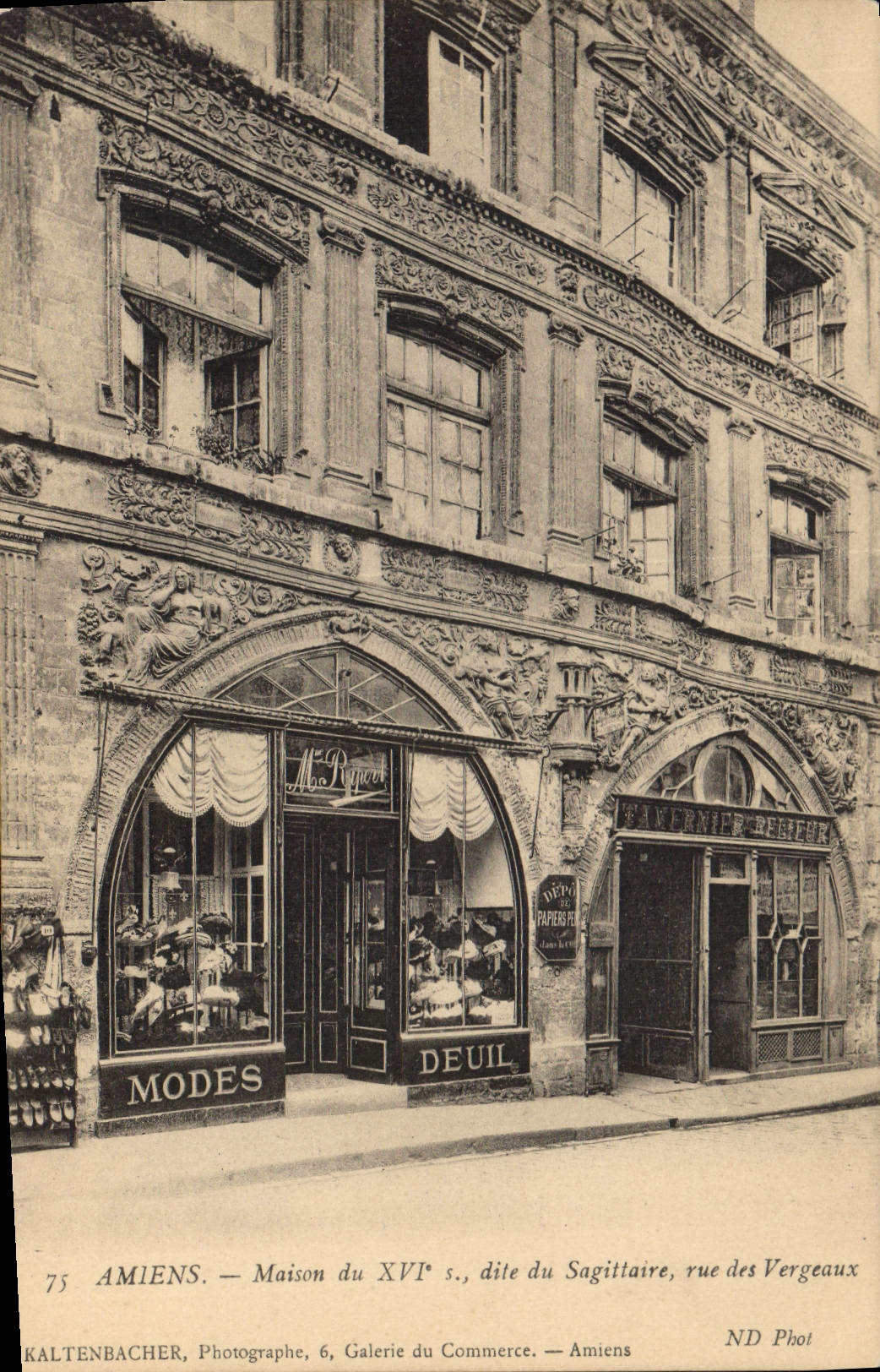 Amiens — Maison du XVIe s., dite du Sagittaire, rue des Vergeaux — Kaltenbacher, Photographe, 6, Galerie du Commerce