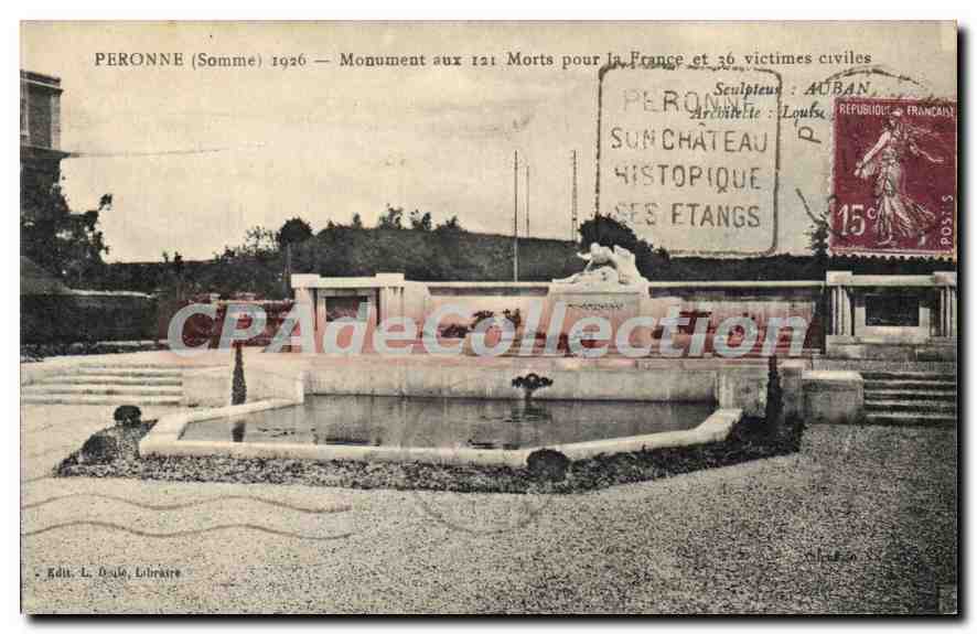 Peronne (Somme) — Monument aux 121 Morts pour la France et 36 victimes civiles — Edit. L. Doulé, Libraire