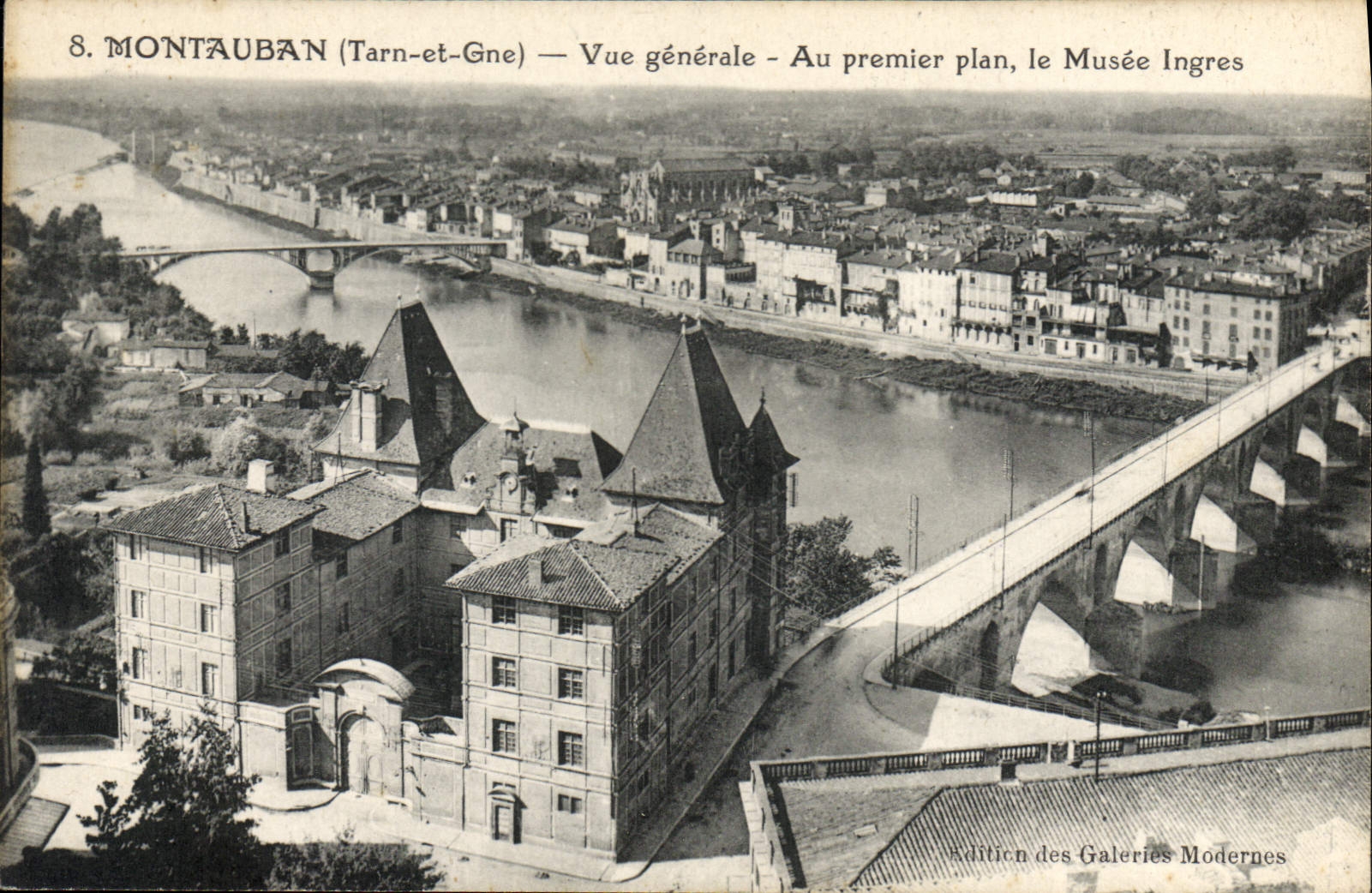 Montauban (Tarn-et-Garonne) — Vue générale — Au premier plan, le Musée Ingres — Édition des Galeries Modernes