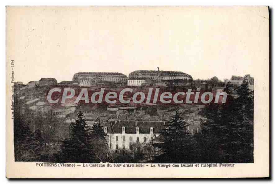 Poitiers (Vienne) — La Caserne du 109e d'Artillerie — La Vierge des Dunes et l'Hôpital Pasteur