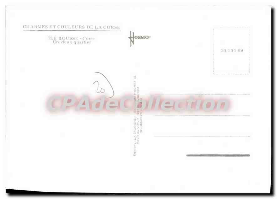 Ile Rousse - Corse — Un vieux quartier — Éditions La Cigogne, n° 20 134 89 — Reverso