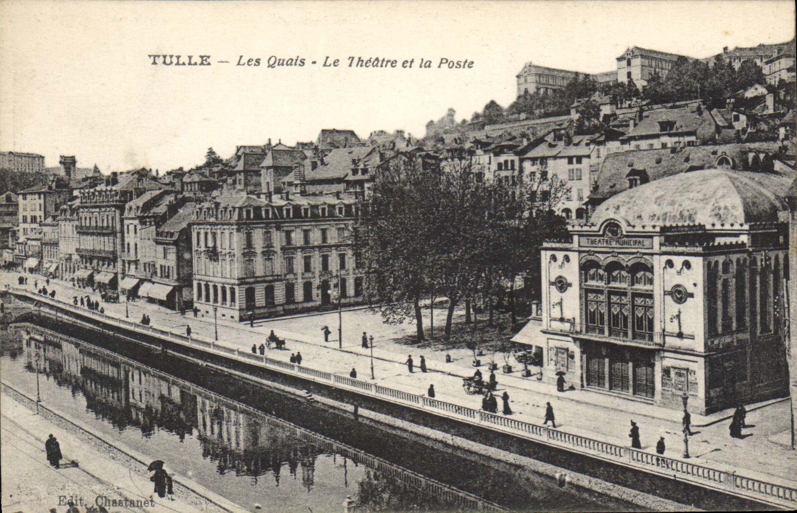 Tulle — Les Quais — Le Théâtre et la Poste — Edit. Chastanet