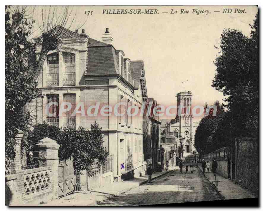 Villers-sur-Mer — La Rue Pigeory — ND Phot.