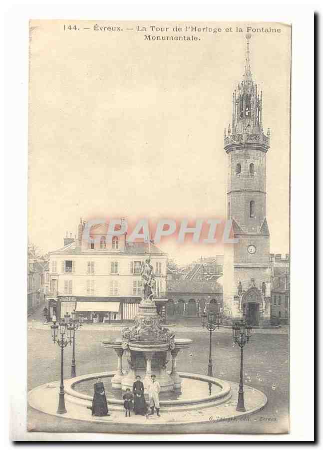Évreux — La Tour de l'Horloge et la Fontaine Monumentale — Éditeur : G. L. Goupil, Évreux, n° 144