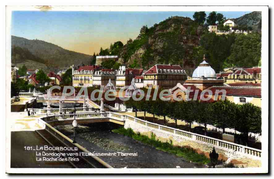 La Bourboule — La Dordogne vers l'Établissement Thermal, La Roche des Fées — n° 181