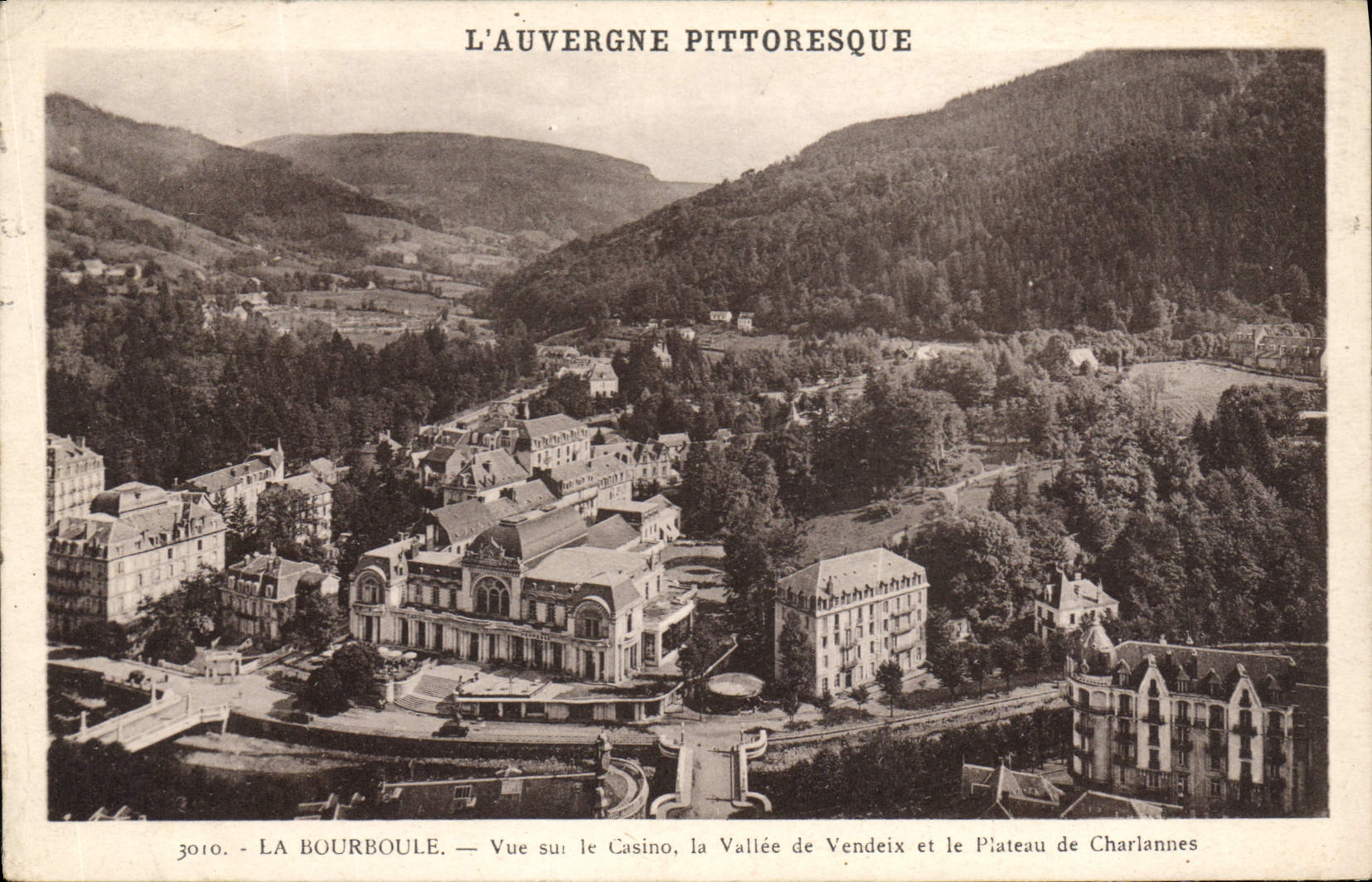 La Bourboule — Vue sur le Casino, la Vallée de Vendeix et le Plateau de Charlannes — L'Auvergne Pittoresque, n° 3010
