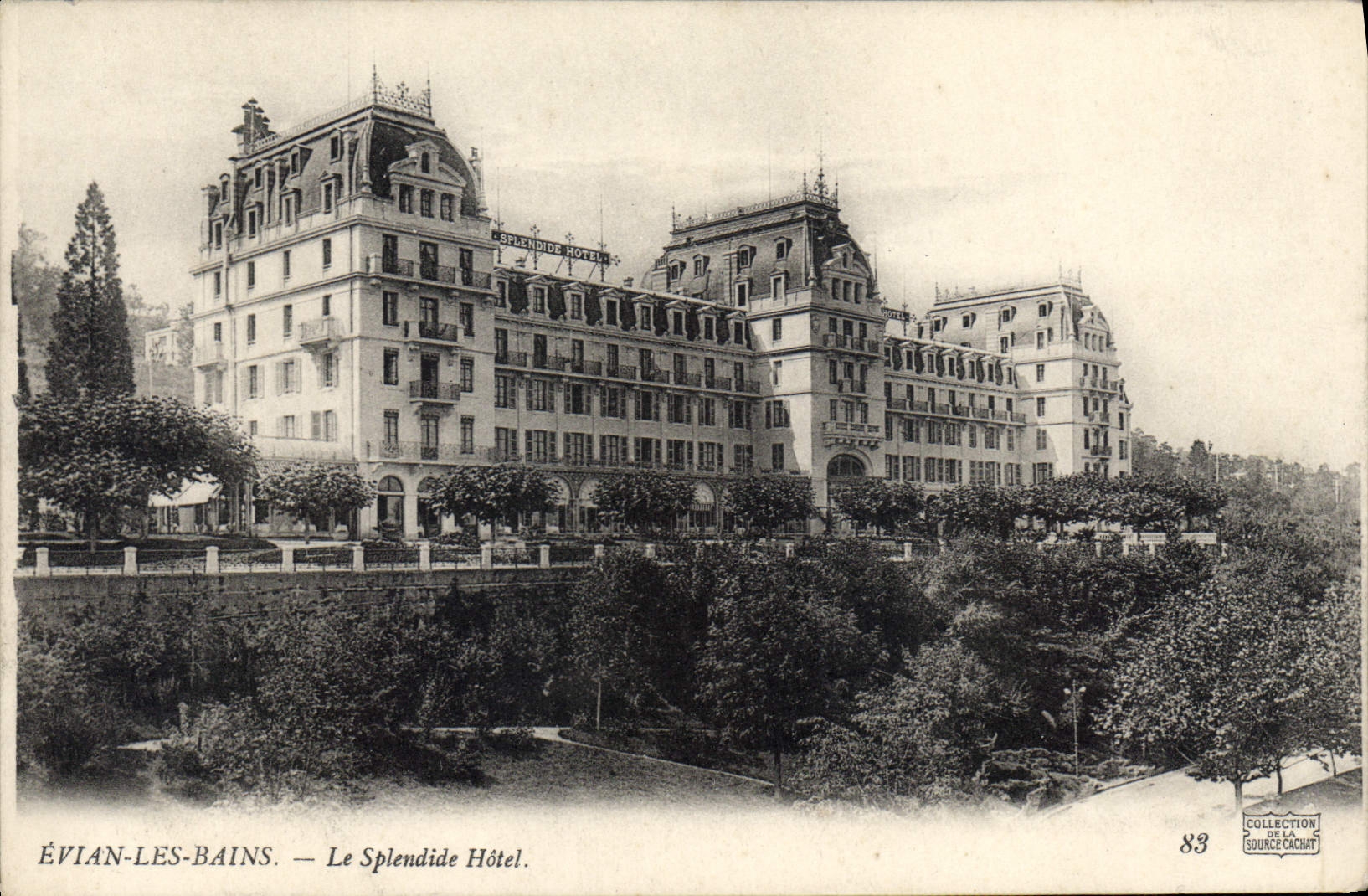 ÉVIAN-LES-BAINS — Le Splendide Hôtel — Collection de la Source Cacbat n°83