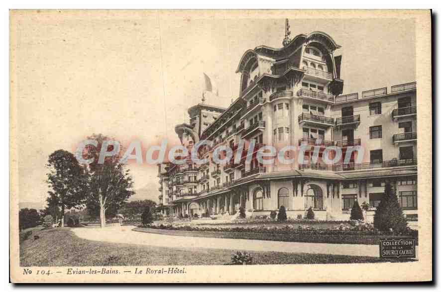 Evian-les-Bains — Le Royal-Hôtel — Collection de la Source Cachal, n° 104