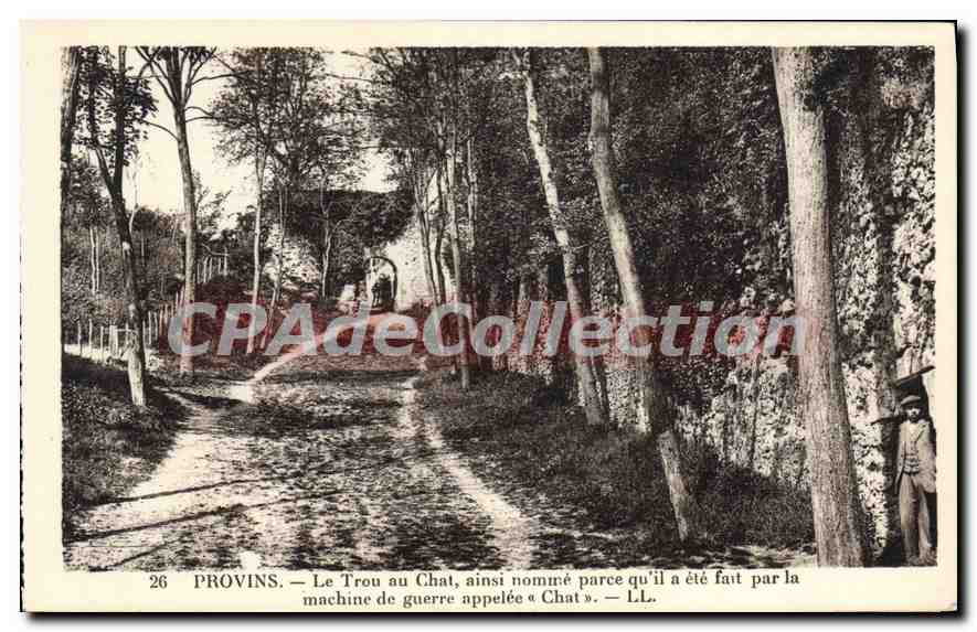 Provins — Le Trou au Chat, creusé par une machine de guerre nommée « Chat » — LL.