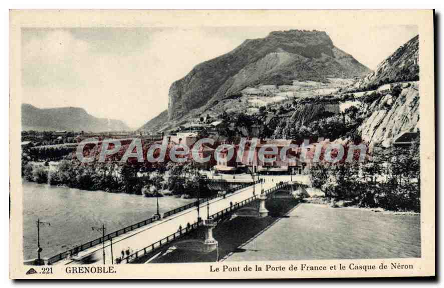 Grenoble — Le Pont de la Porte de France et le Casque de Néron — CPAdeCollection n°221