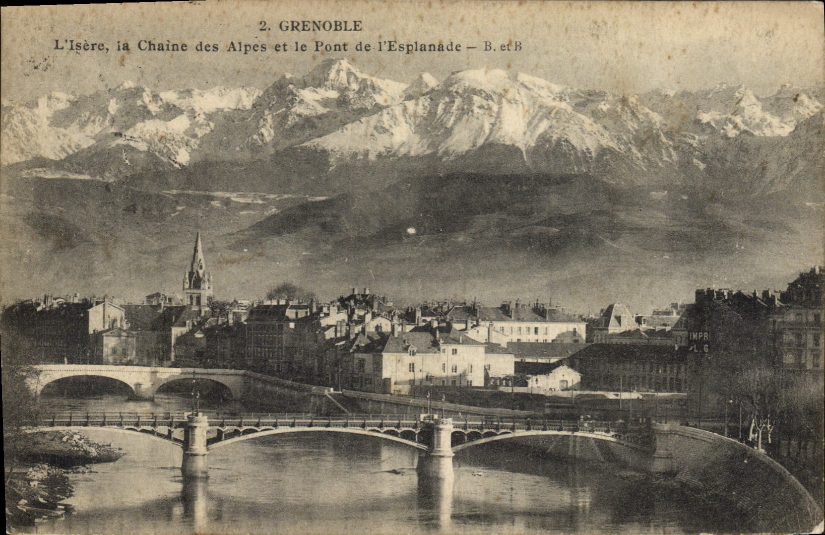 Grenoble — L'Isère, la Chaîne des Alpes et le Pont de l'Esplanade — B. et B.