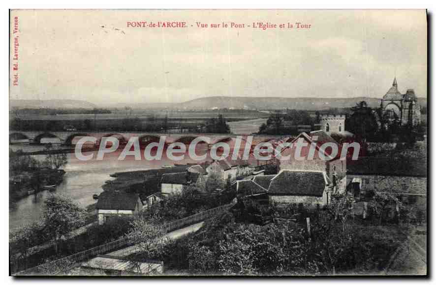 PONT-de-ARCHE - Vue sur le Pont - L'Église et la Tour - Phot. Rd. Laverge, Yonne