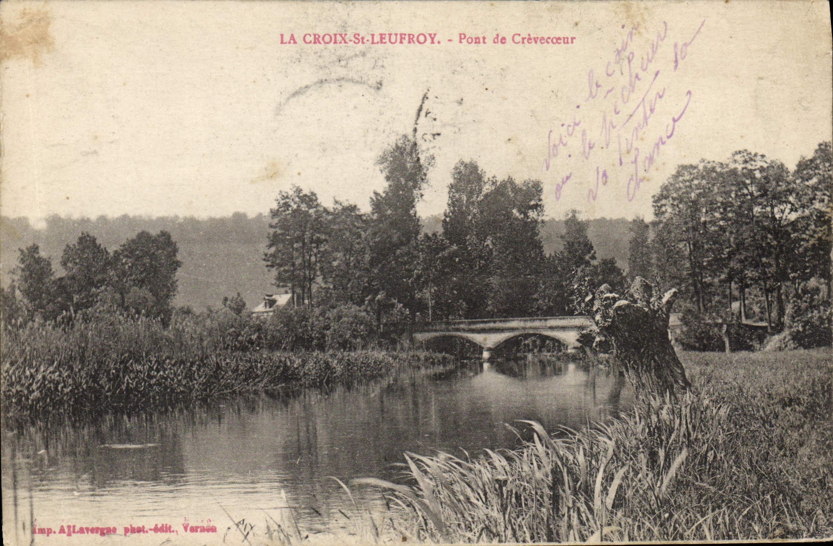 La Croix-St-Leufroy — Pont de Crèveceœur — imp. A. Lavergne phot.-édit. Varançon