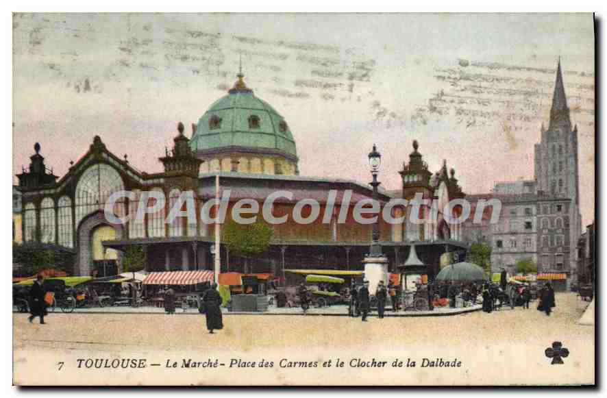 CPA Toulouse Le Marche Place Des Carmes Et Le Clocher De La Dalbade