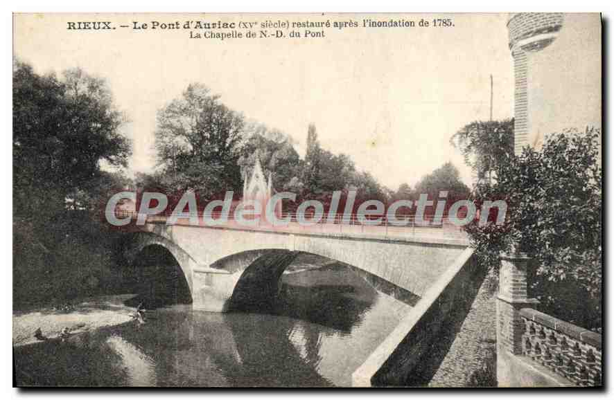 Rieux — Le Pont d'Auriac (XVe siècle) restauré après l'inondation de 1785. La Chapelle de N.-D. du Pont
