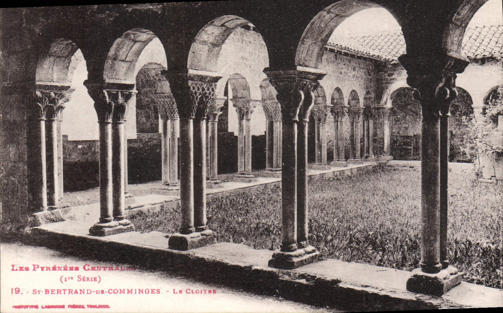 St-Bertrand-de-Comminges — Le Cloître — Les Pyrénées Centrales (1ère Série) — HISTOTYPE LABROUSSE FRÈRES TOULOUSE