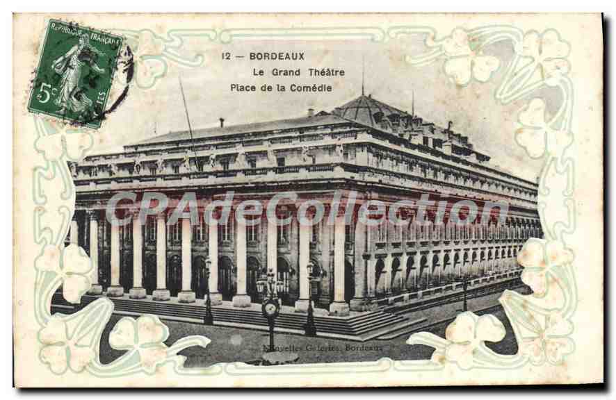 Bordeaux — Le Grand Théâtre, Place de la Comédie — Nouvelles Galeries, Bordeaux